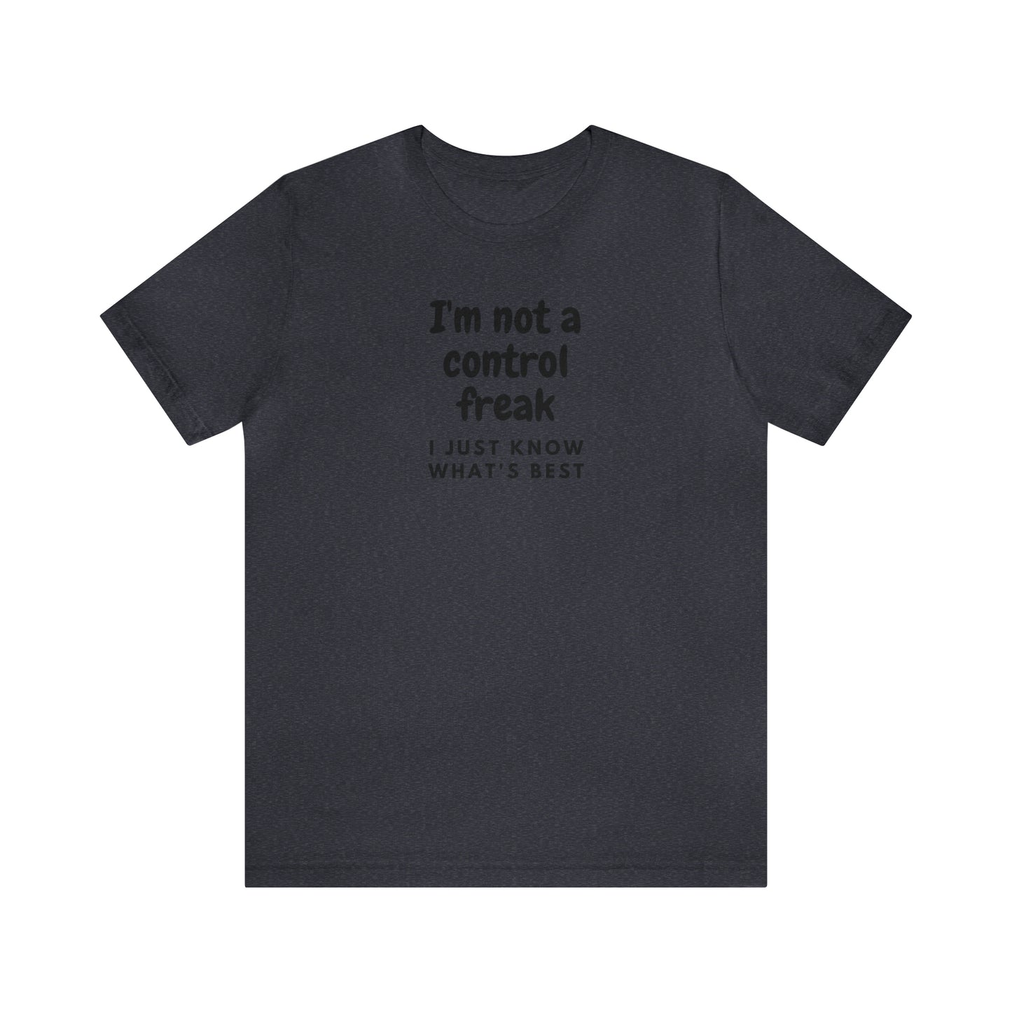 Not a Control Freak Tee