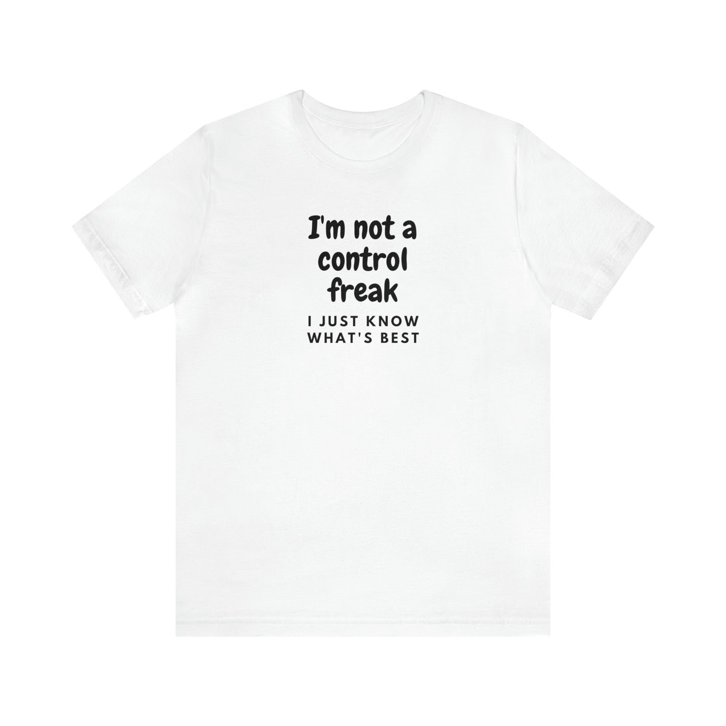 Not a Control Freak Tee