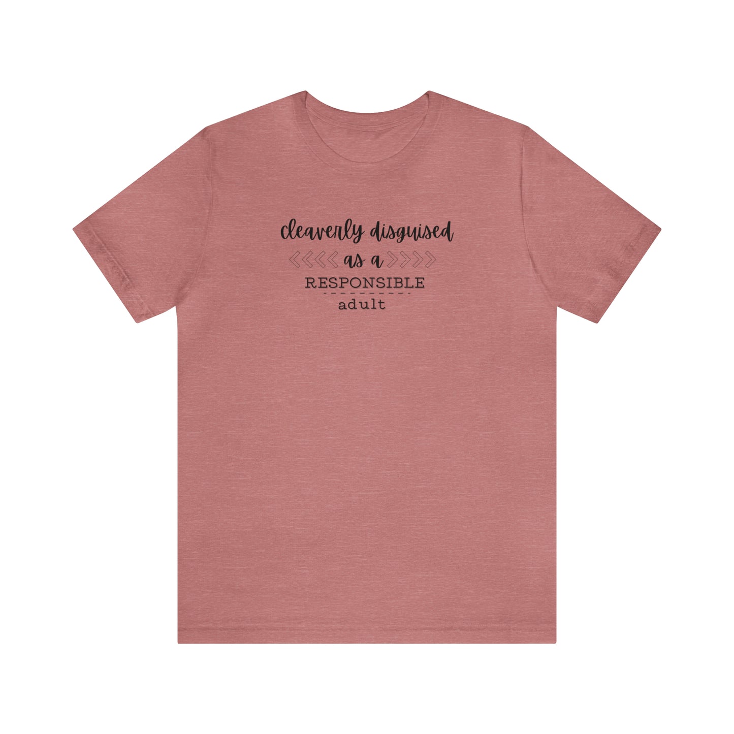 Disguised as an Adult Tee
