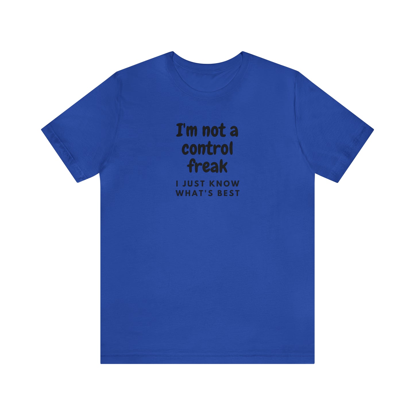 Not a Control Freak Tee