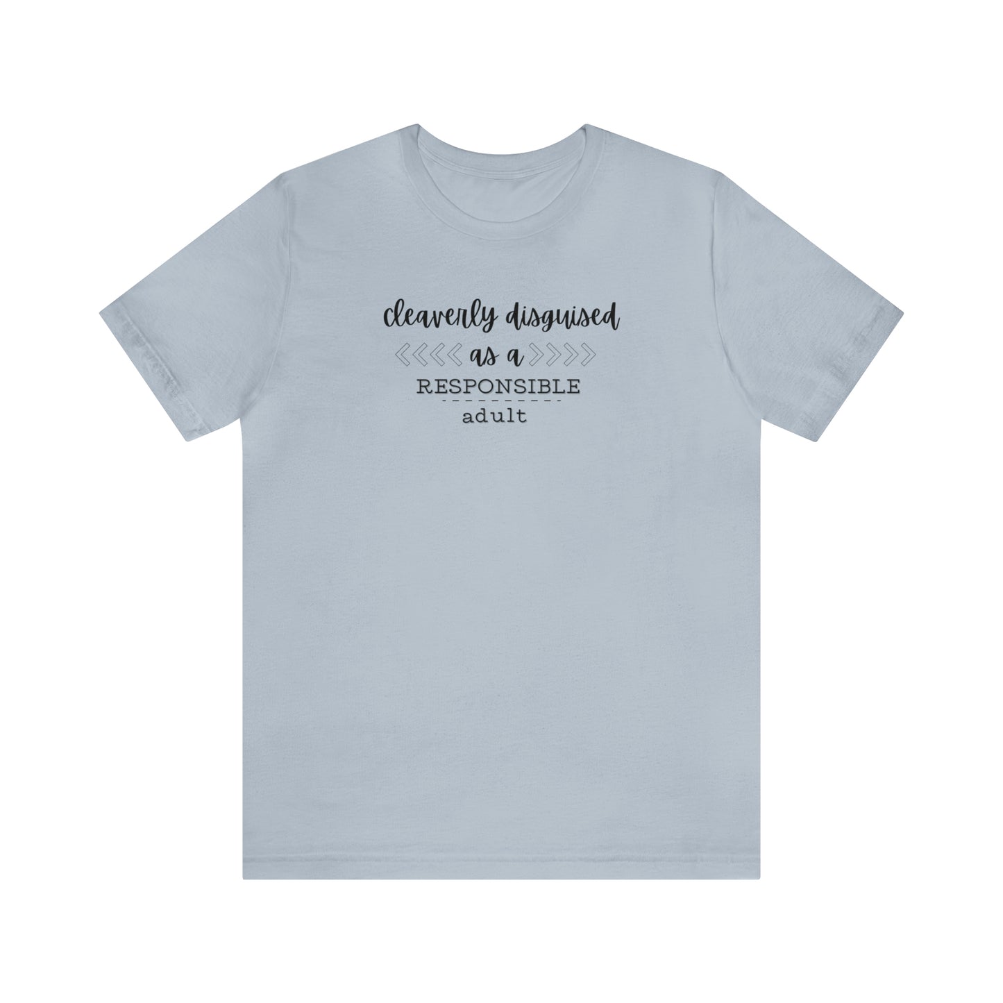 Disguised as an Adult Tee