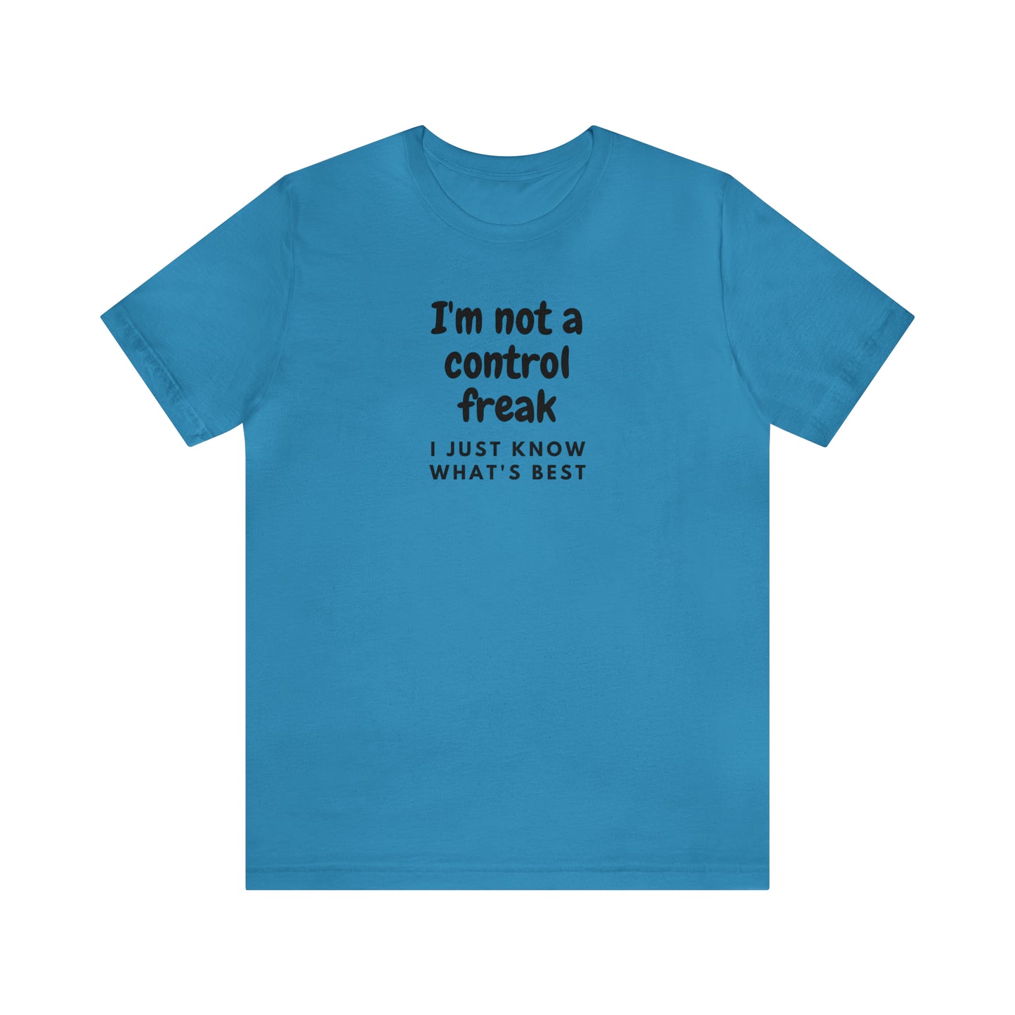 Not a Control Freak Tee